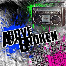 Above The Broken : Stereo Hearts